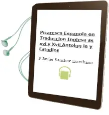 Descargar AudioLibro Picaresca Española en Traduccion Inglesa (Ss.Xvi y Xvii): Antolog ia y Estudios de F. Javier Sanchez Escribano año 1998