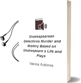Descargar AudioLibro Shakespearean Detectives Murder and Mistery Based on Shakespeare s Life and Plays de Varios Autores año 1998