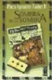 AudioLibro Sombra de la Sombra de Paco Ignacio (1949  ) Taibo Ii