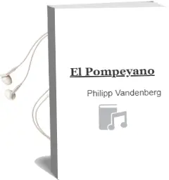 Descargar AudioLibro El Pompeyano de Philipp Vandenberg año 1998