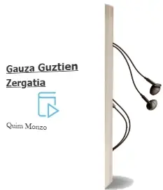 Descargar AudioLibro Gauza Guztien Zergatia de Quim Monzo año 1998
