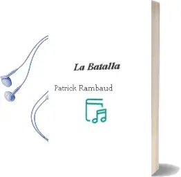Descargar AudioLibro La Batalla de Patrick Rambaud año 1998