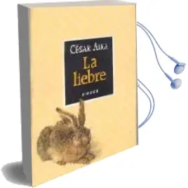 Descargar AudioLibro La Liebre (3ª Ed.) de Cesar Aira año 1998