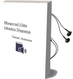 Descargar AudioLibro Bhagavad Gita. Jakintza Nagusia de Varios Autores año 1999