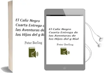 Descargar AudioLibro El Caliz Negro Cuarta Entrega de las Aventuras de los Hijos del g Rial de Peter Berling año 1999