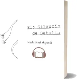 Descargar AudioLibro Els Silencis de Betulia de Jordi Font Agusti año 1999