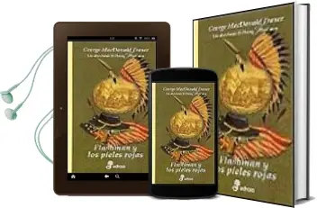 Descargar AudioLibro Flashman y los Pieles Rojas de George Macdonald Fraser año 1999