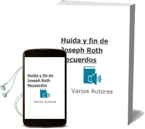 Descargar AudioLibro Huida y fin de Joseph Roth: Recuerdos de Varios Autores año 1999