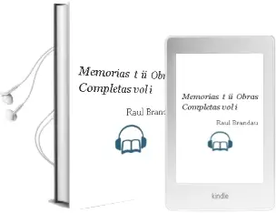 Descargar AudioLibro Memorias (t. Ii): Obras Completas (Vol. i) de Raul Brandau año 1999
