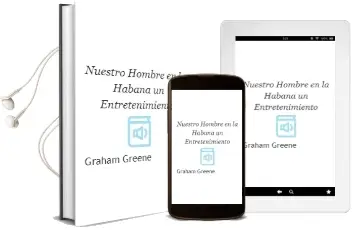 Descargar AudioLibro Nuestro Hombre en la Habana: Un Entretenimiento de Graham Greene año 1999