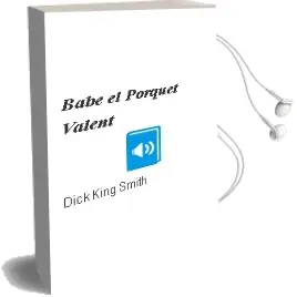 Descargar AudioLibro Babe, el Porquet Valent de Dick King Smith año 1999