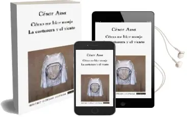 Descargar AudioLibro Como me Hice Monja; la Costurera y el Viento de Cesar Aira año 1999