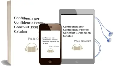 Descargar AudioLibro Confidencia per Confidencia (Premio Goncourt 1998; ed. en Catalan ) de Paule Constant año 1999