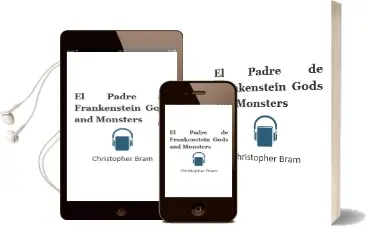Descargar AudioLibro El Padre de Frankenstein (Gods and Monsters) de Christopher Bram año 1999