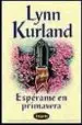 AudioLibro Esperame en Primavera de Lynn Kurland