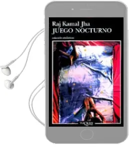 Descargar AudioLibro Juego Nocturno de Raj Kamal Jha año 1999