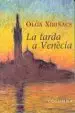 AudioLibro La Tarda a Venecia (2ª Ed.) de Olga Xirinacs