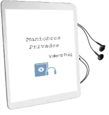Descargar AudioLibro Maniobres Privades de Valenti Puig año 1999