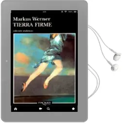 Descargar AudioLibro Tierra Firme de Markus Werner año 1999