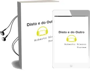 Descargar AudioLibro Disto e do Outro de Roberto Blanco Torres año 1999