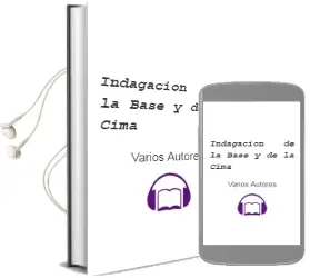 Descargar AudioLibro Indagacion de la Base y de la Cima de Varios Autores año 1999
