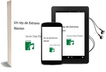 Descargar AudioLibro Un rey de Extraña Nación de Javier Diaz Huder año 1999