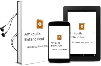 Descargar AudioLibro Amkoullel l Enfant Peul de Amadou Hampate Ba año 1999