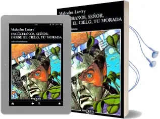 Descargar AudioLibro Escuchamos, Señor, desde el Cielo, tu Morada de Malcolm Lowry año 1999