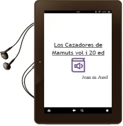 Descargar AudioLibro Los Cazadores de Mamuts (Vol. i) (20ª Ed.) de Jean M. Auel año 1999