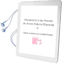 Descargar AudioLibro Alexandros, ii: Las Arenas de Amon (Edicion Especial xl) de Valerio Massimo Manfredi año 1999