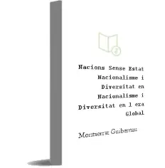 Descargar AudioLibro Nacions Sense Estat. Nacionalisme i Diversitat en: Nacionalisme i Diversitat en l era Global de Montserrat Guibernau año 1999
