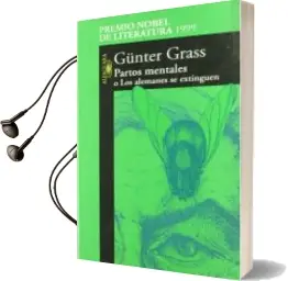 Descargar AudioLibro Partos Mentales o los Alemanes se Extinguen de Gunter Grass año 1999