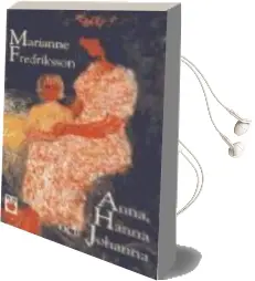 Descargar AudioLibro Anna, Hanna och Johanna (Sueco) de Marianne Fredriksson año 1999