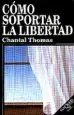 AudioLibro Como Soportar la Libertad de Chantal Thomas