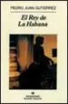 AudioLibro El rey de la Habana de Pedro Juan Gutierrez