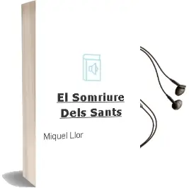 Descargar AudioLibro El Somriure Dels Sants de Miquel Llor año 1999