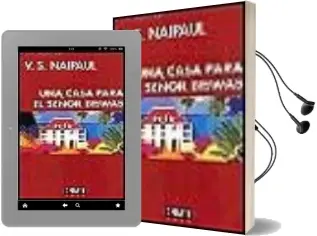 Descargar AudioLibro Una Casa para el Señor Biswas de V.S. Naipaul año 1999