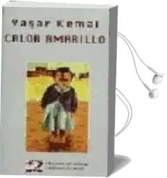 Descargar AudioLibro Calor Amarillo: Cuentos Completos de Yashar Kemal año 1999