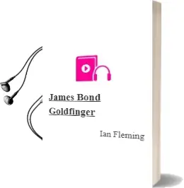 Descargar AudioLibro James Bond: Goldfinger de Ian Fleming año 1999