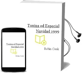 Descargar AudioLibro Toxina (Ed. Especial Navidad 1999) de Robin Cook año 1999