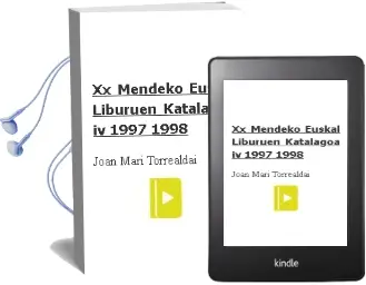 Descargar AudioLibro Xx. Mendeko Euskal Liburuen Katalagoa iv (1997-1998) de Joan Mari Torrealdai año 1999