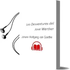 Descargar AudioLibro Les Desventures del Jove Werther de Johann Wolfgang Von Goethe año 1999