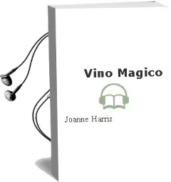 Descargar AudioLibro Vino Magico de Joanne Harris año 1999