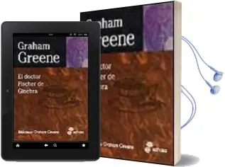 Descargar AudioLibro El Doctor Fischer de Ginebra de Graham Greene año 1999