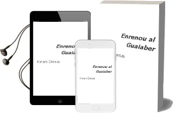 Descargar AudioLibro Enrenou al Guaiaber de Kiran Desai año 1999