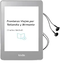 Descargar AudioLibro Fronteras: Viajes por Tailandia y Birmania de Charles Nicholl año 1999