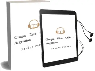 Descargar AudioLibro Guapa, Rica, Culta i Argentina de Xavier Febres año 1999