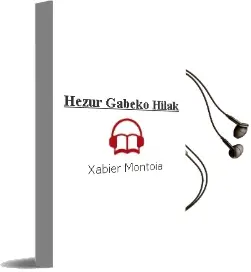 Descargar AudioLibro Hezur Gabeko Hilak de Xabier Montoia año 1999