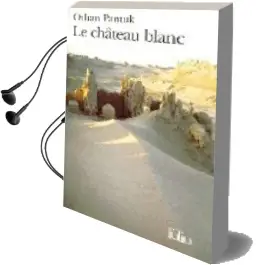 Descargar AudioLibro Le Château Blanc de Orhan Pamuk año 1999