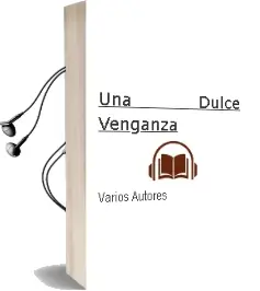 Descargar AudioLibro Una Dulce Venganza de Varios Autores año 1999